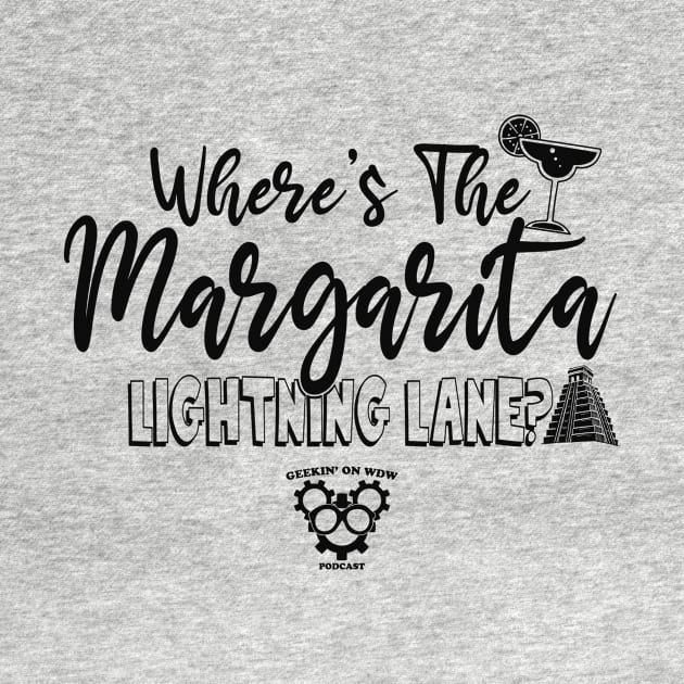 Where's the Margarita Lightning Lane? - Black by Geekin' On WDW